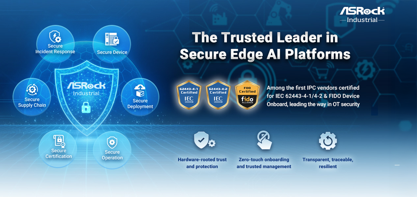 ASRock Industrial has become one of the first industrial PC vendors to achieve IEC 62443-4-1/4-2 and FIDO Device Onboard (FDO) certifications.
