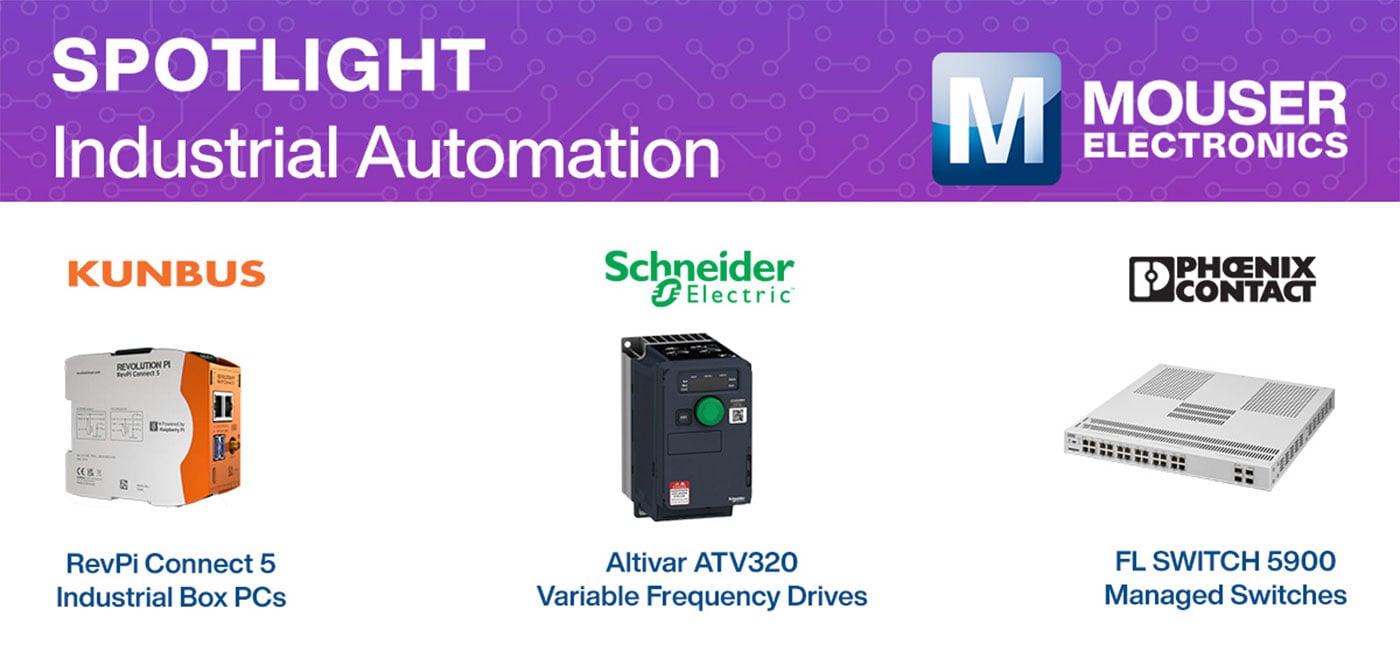 Mouser expands industrial automation portfolio with advanced networking, Motion Control, and Safety Solutions
