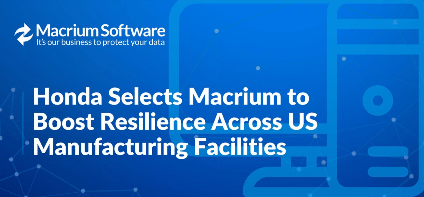 Macrium Software has been selected by Honda Motor Co., (Honda), to strengthen the resilience of its US manufacturing operations.